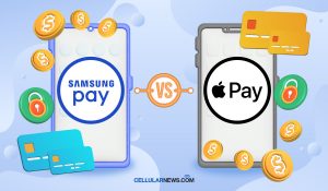 Samsung Pay vs Apple Pay: Which Is Better?