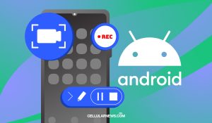 How to Record Screen on Android With or Without an App
