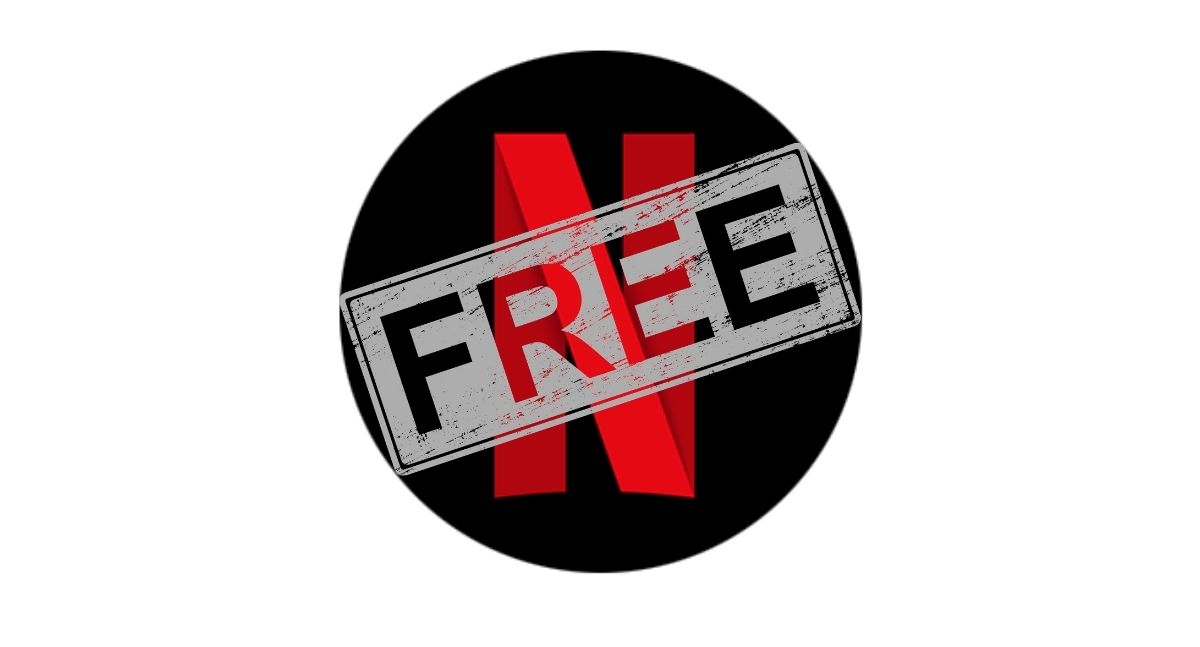 4 Best and Simple Ways to Get Free Netflix Account Legally