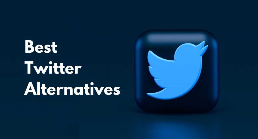 11 Best Twitter Alternatives For Sharing Thoughts And Advocacies