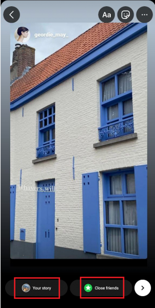 Choose either "your story" or "Close friends" to repost the Instagram Story