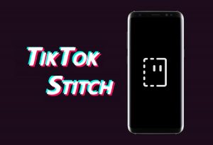 How to Stitch on TikTok: A Complete Guide