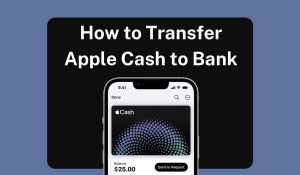 How to Transfer Apple Cash to Bank Account or Debit Card