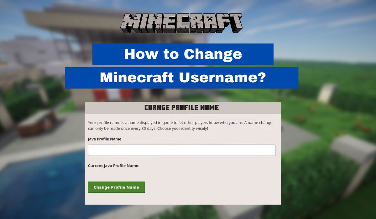 How to change Minecraft username for Java & Bedrock editions