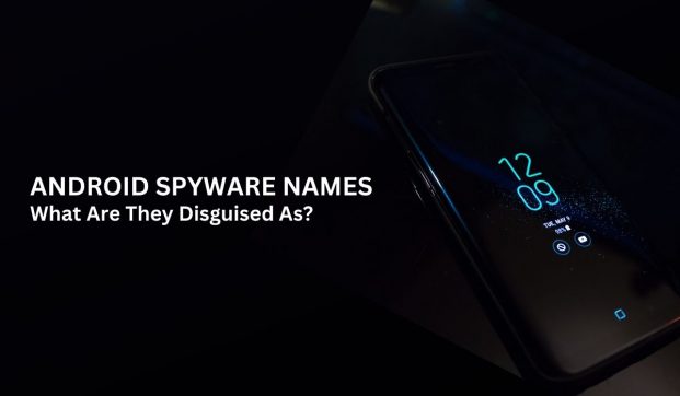 Names Of Spyware Programs On Android