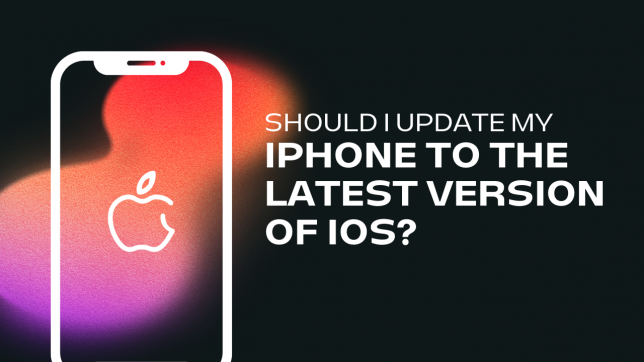 Should I Update My iPhone to the Latest Version of iOS?