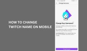 How to Change Twitch Name on Mobile