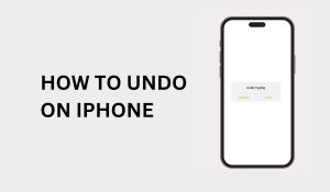 How to Undo on iPhone