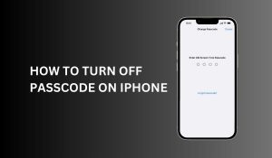How to Turn Off Passcode on iPhone