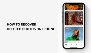 How to Recover Deleted Photos on iPhone