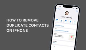 How to Remove Duplicate Contacts on iPhone
