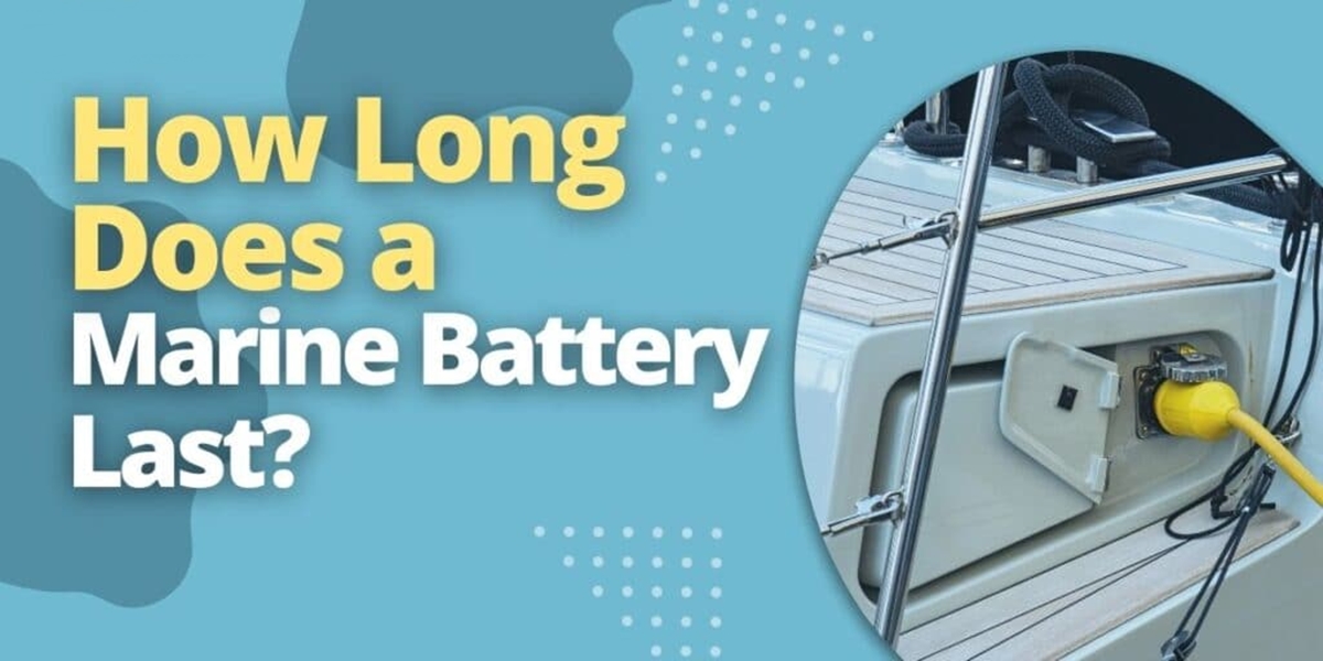 how-long-does-a-marine-battery-last