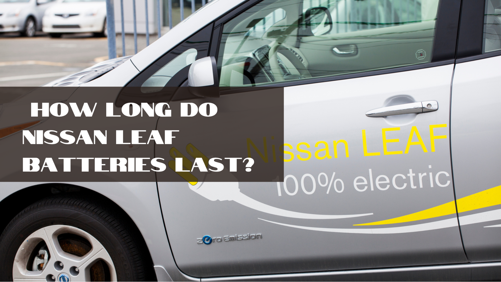 how-long-does-a-nissan-leaf-battery-last