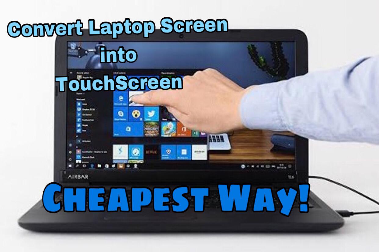how-to-convert-laptop-screen-to-touchscreen