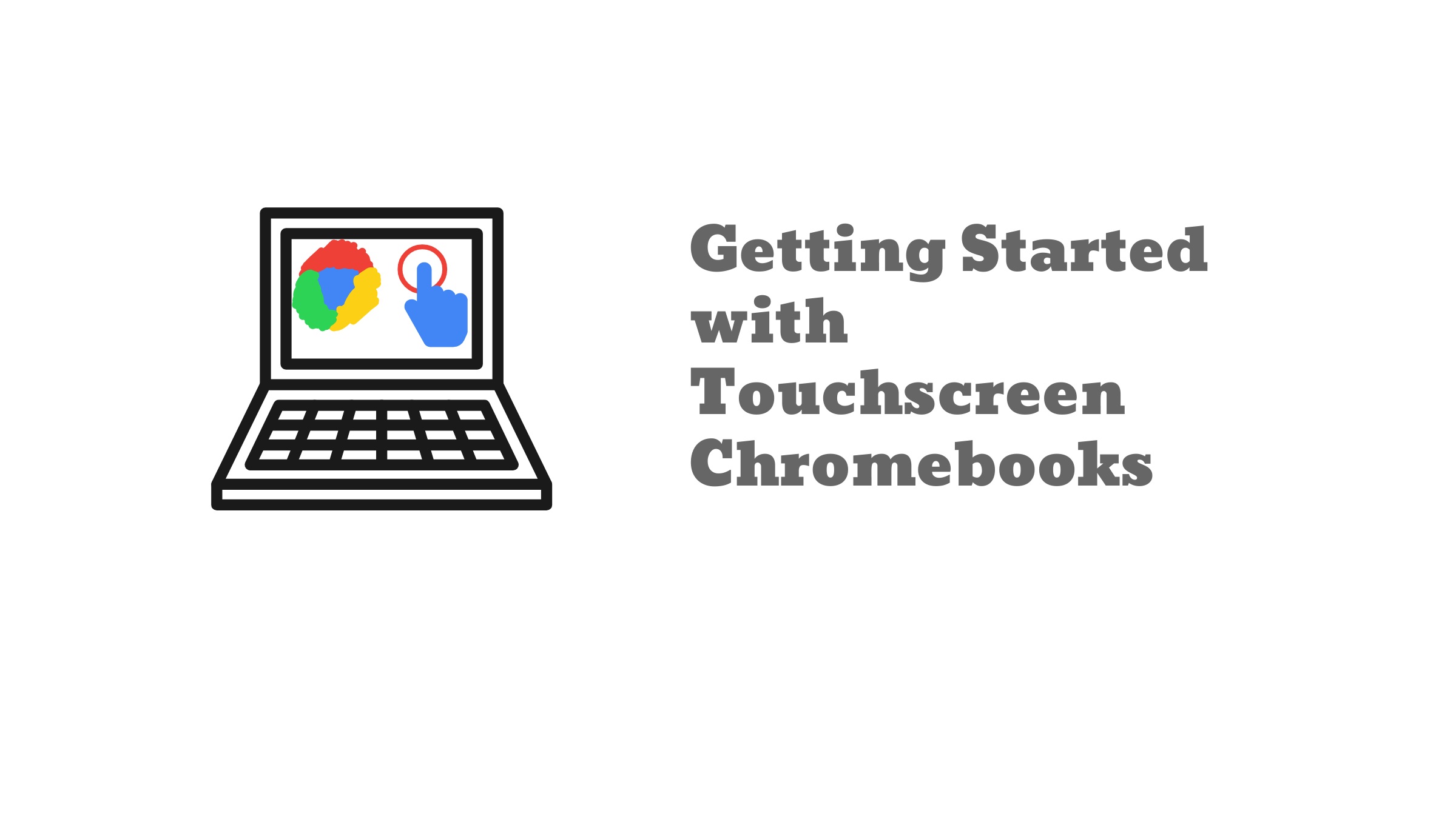 how-to-make-school-chromebook-touchscreen