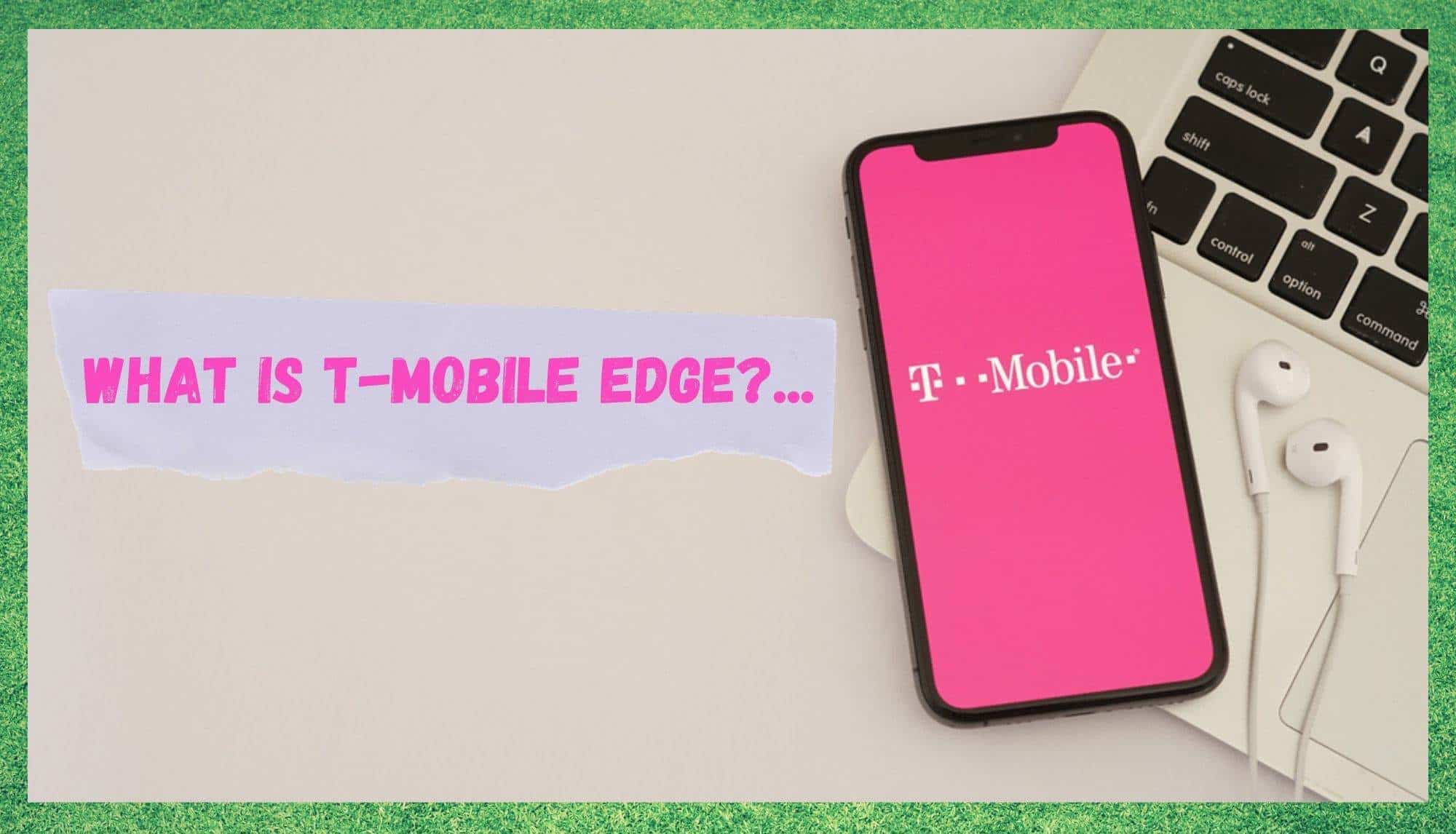 what-is-t-mobile-edge