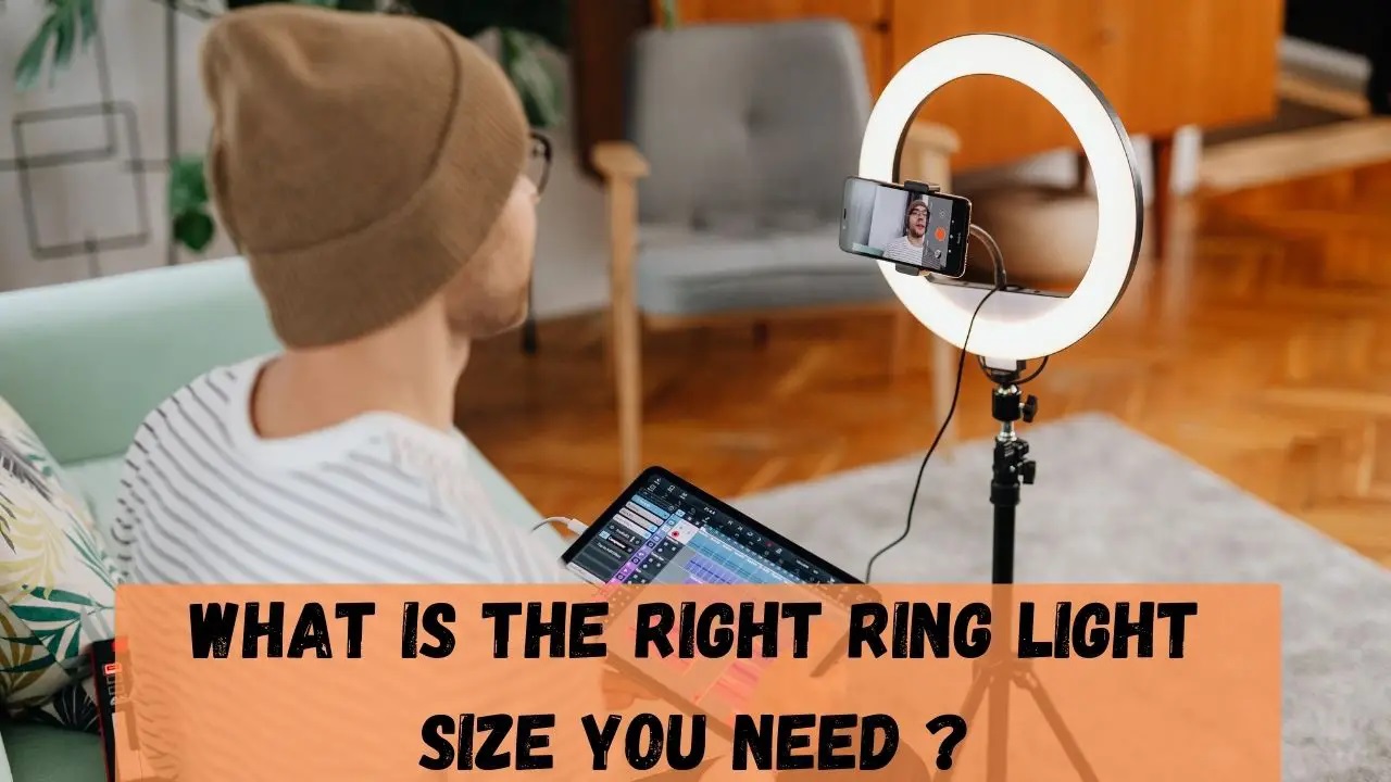what-size-ring-light-do-i-need