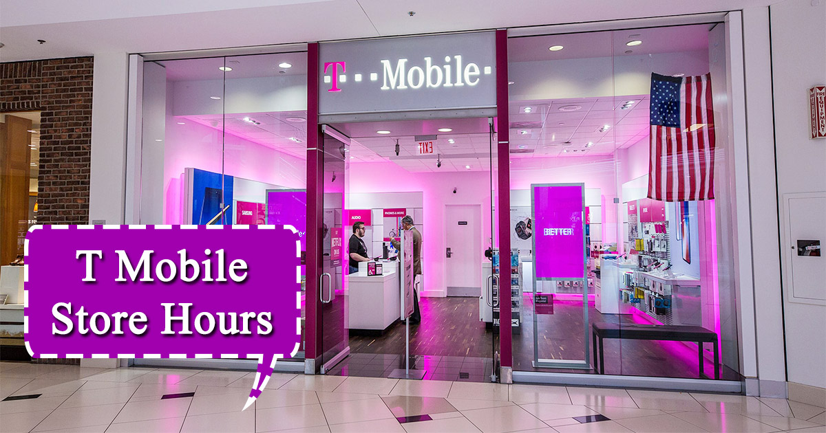 what-time-does-t-mobile-open-today