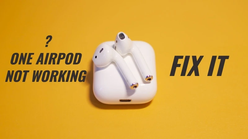 what-to-do-when-one-airpod-is-not-working